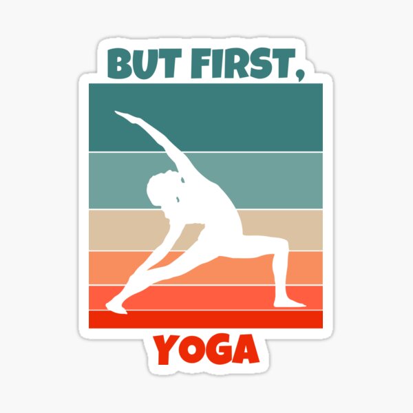 But First Yoga Stickers – GirlsPrintingHouse