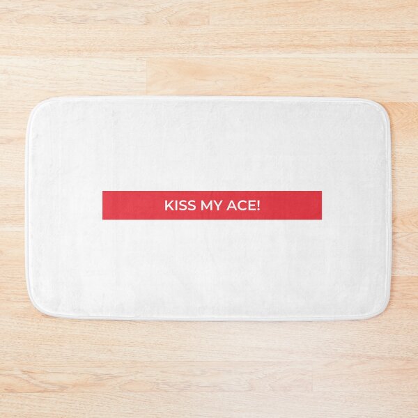 Item preview, Kiss My Ace! designed and sold by jpremiumdesigns.