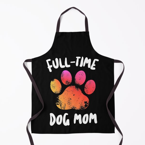 Item preview, Full Time Dog Mom designed and sold by Scottees.