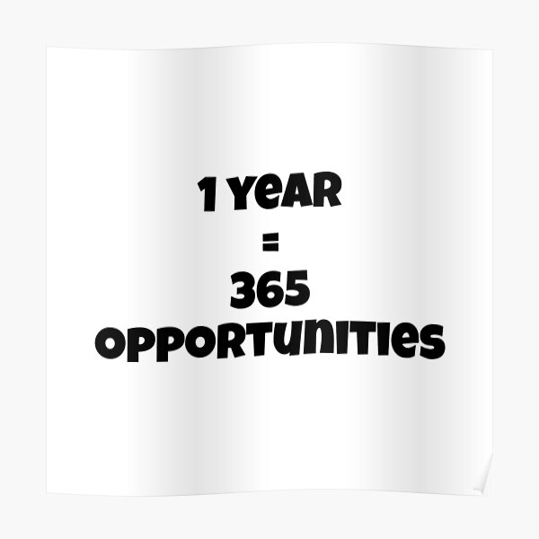 Opportunities Posters Redbubble