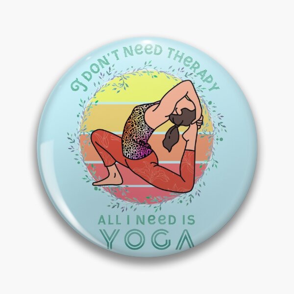 Item preview, All i need is Yoga designed and sold by Trio's Stuff.