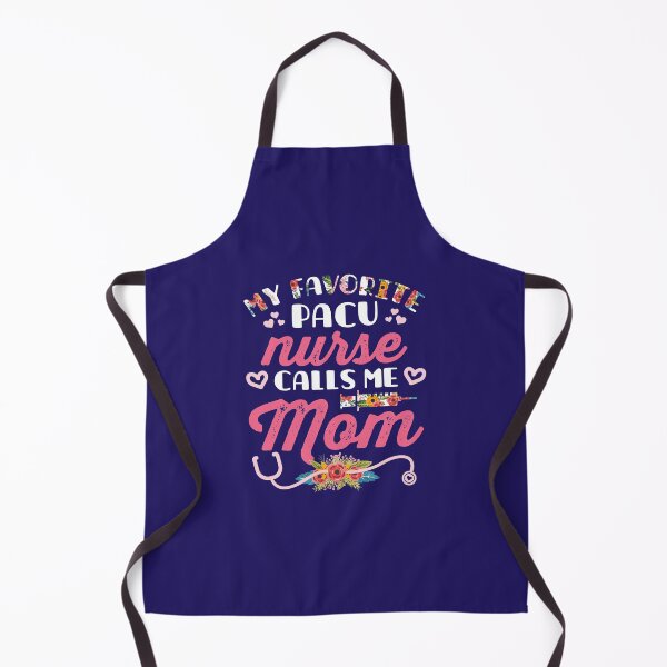 Item preview, My Favorite PACU Nurse Calls Me Mom designed and sold by jaygo.