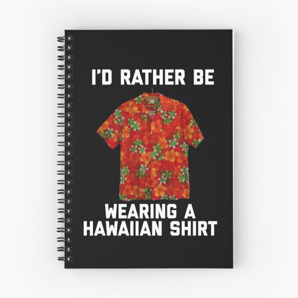 Item preview, I'd Rather Be Wearing A Hawaiian Shirt designed and sold by kylemacmac.