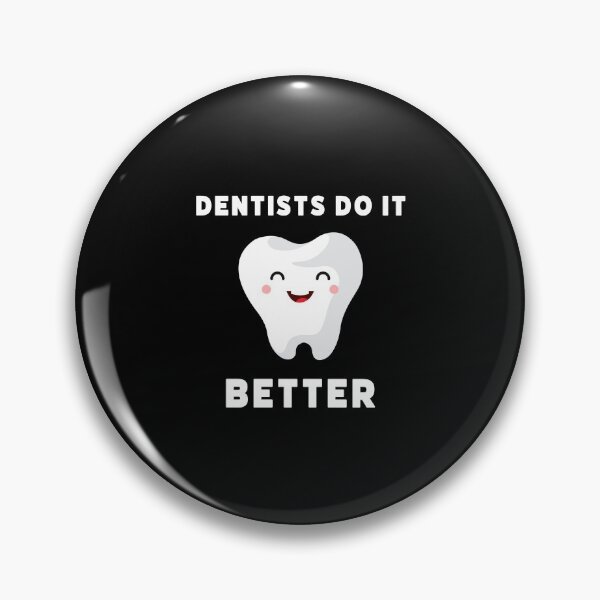 Item preview, Dentists do it better designed and sold by Long Exposure.