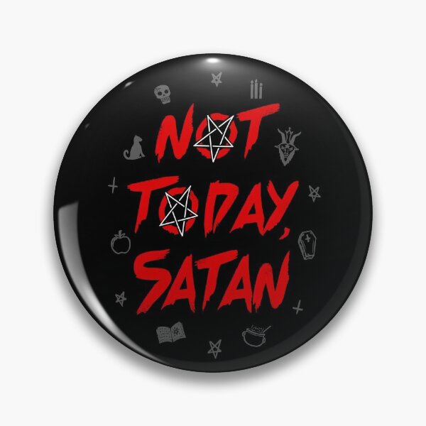 Item preview, Not Today, Satan designed and sold by PopVultureShop.