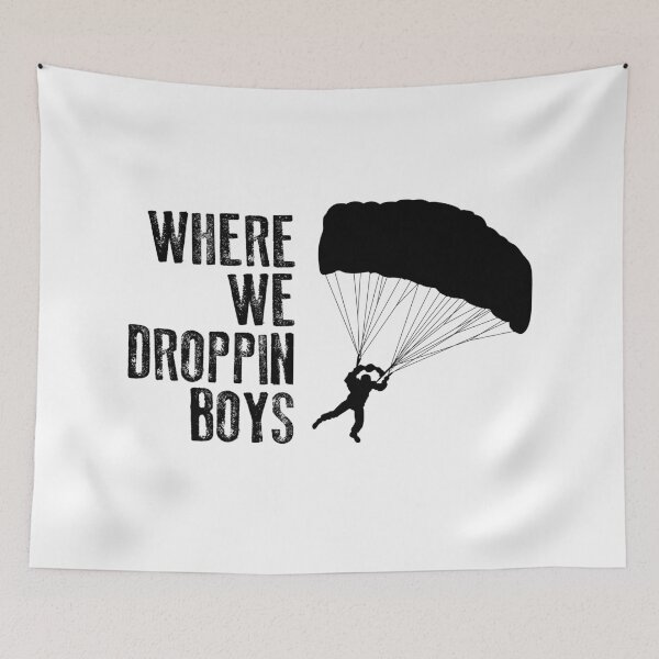 Item preview, Where We Dropping Boys Funny designed and sold by JulianoZn97.