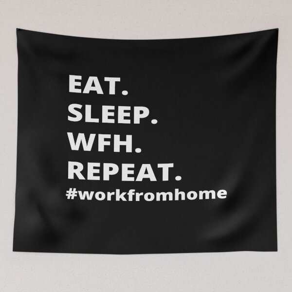 Item preview, Eat.Sleep.Wfh.Repeat- Work From Home designed and sold by Just-Words.