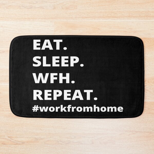 Item preview, Eat.Sleep.Wfh.Repeat- Work From Home designed and sold by Just-Words.