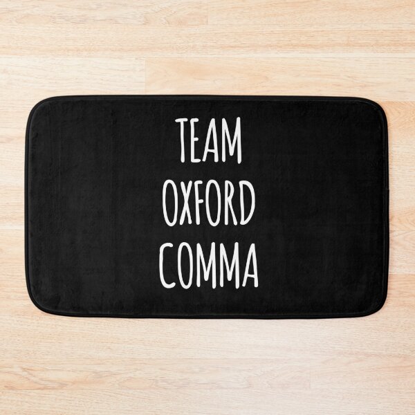 Item preview, Team Oxford Comma quote with Black Background designed and sold by WildeandCo.