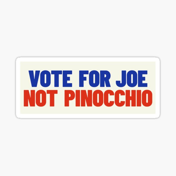 Vote For Joe Not Pinocchio Simple Sticker