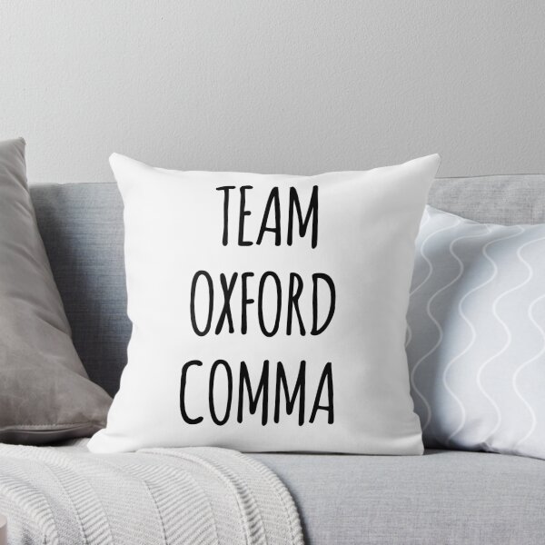 Item preview, Team Oxford Comma quote with White Background designed and sold by WildeandCo.