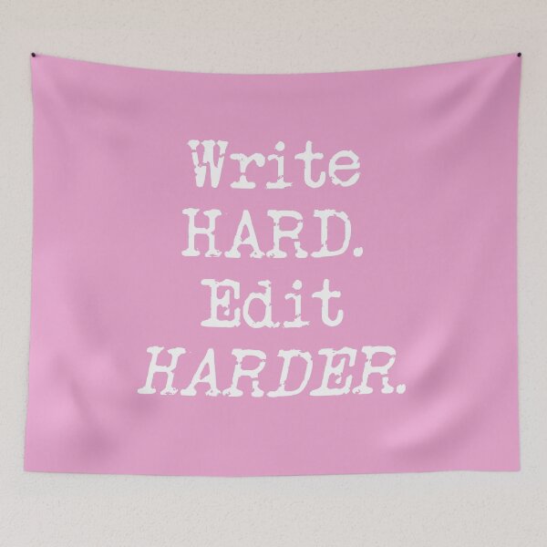 Item preview, Write Hard. Edit Harder White Type on Pink designed and sold by TeaRoseWriter.