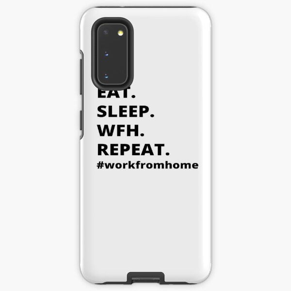 Eat.Sleep.Wfh.Repeat- Work From Home Samsung Galaxy Tough Case