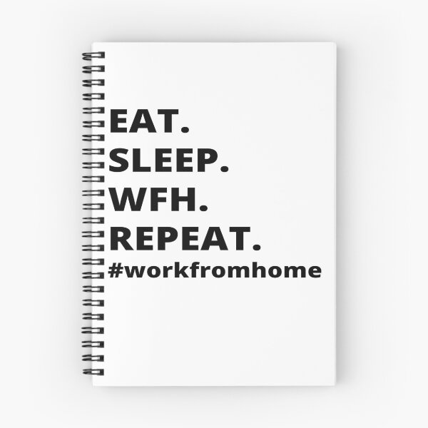 Item preview, Eat.Sleep.Wfh.Repeat- Work From Home designed and sold by Just-Words.
