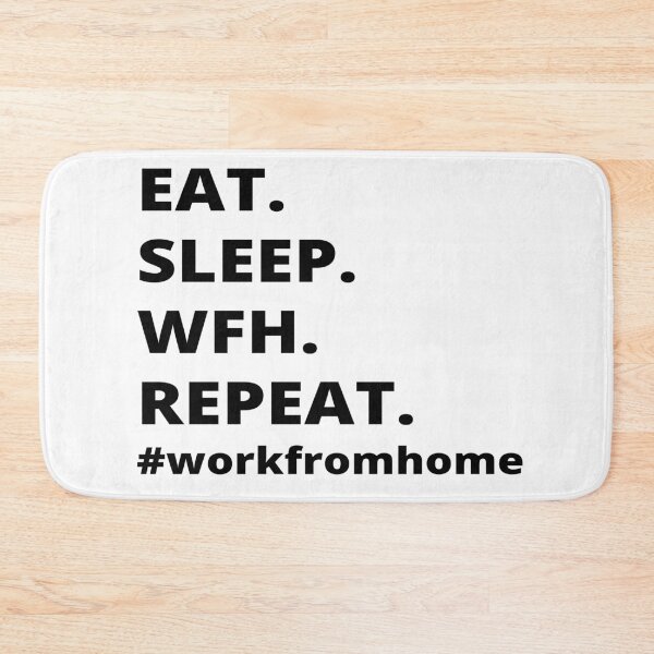 Item preview, Eat.Sleep.Wfh.Repeat- Work From Home designed and sold by Just-Words.