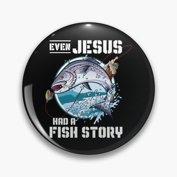 Item preview, Even Jesus Had A Fish Story Funny Jesus designed and sold by bestshirtdesign.