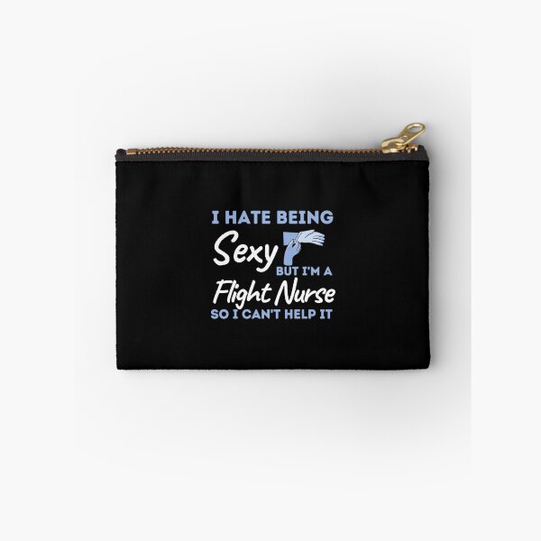 Item preview, I Hate Being Sexy But I'm A Flight Nurse So I Can't Help It designed and sold by bifkee19.