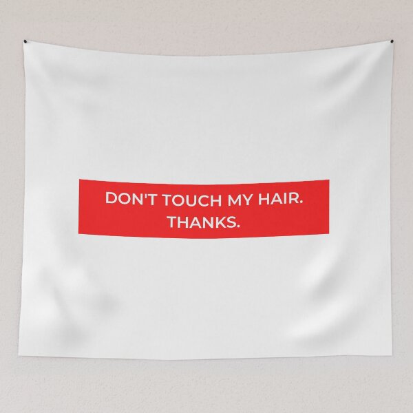 Item preview, Don't Touch My Hair. Thanks. designed and sold by jpremiumdesigns.