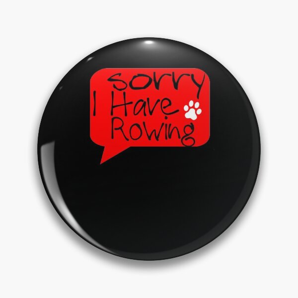 Item preview, Sorry I Have Rowing And Dog Lovers Funny Birthday Gift Rowing Player Crew designed and sold by Akmloza.