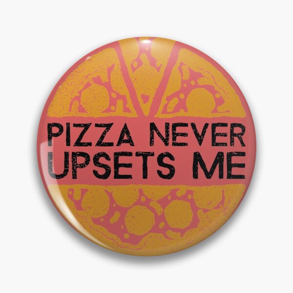 Item preview, Pizza Never Upsets Me  designed and sold by OnlyCoolTees.