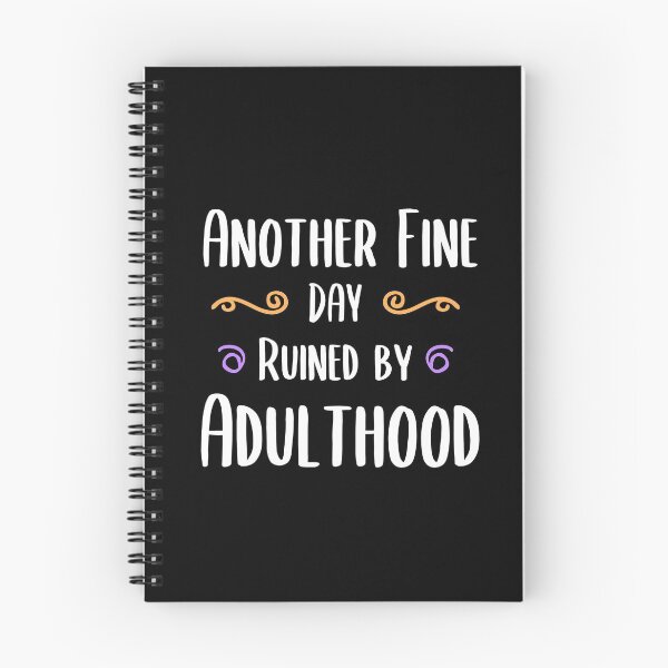Item preview, Another Fine Day Ruined By Adulthood Funny Joke Gift designed and sold by timizar.