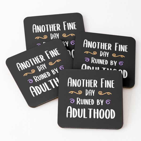 Item preview, Another Fine Day Ruined By Adulthood Funny Joke Gift designed and sold by timizar.