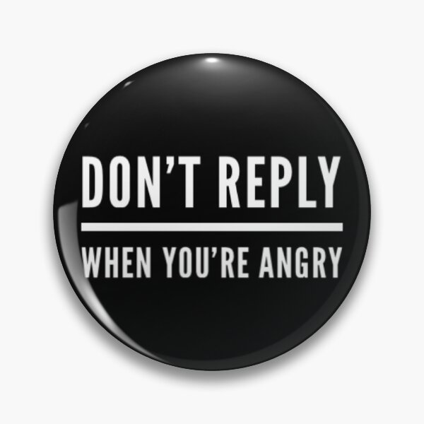 Item preview, Don’t reply when you’re angry designed and sold by Coolprints1.