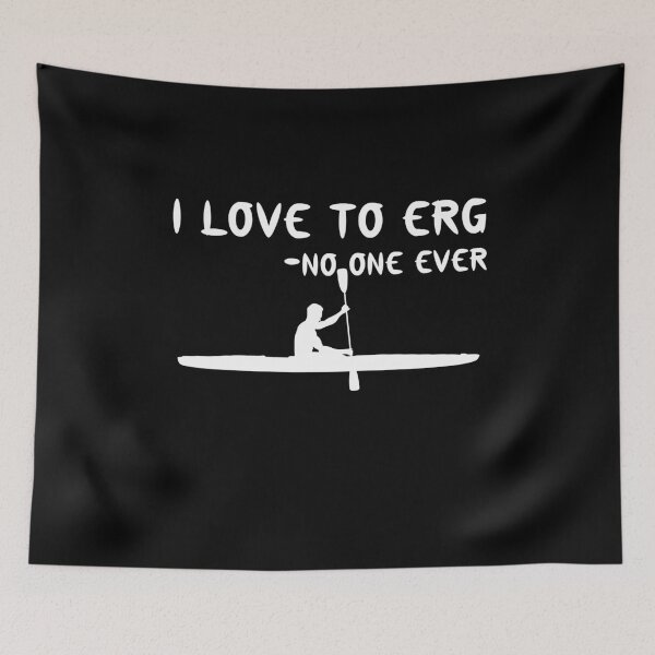 Item preview, Love Erg Sarcasm Cool Funny Rowing Rower Enthusiasts Club Team Quotes Gift designed and sold by Akmloza.