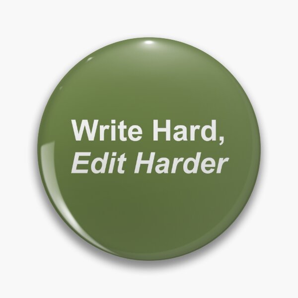Item preview, Write Hard, Edit Harder Bold White on Military Green designed and sold by TeaRoseWriter.