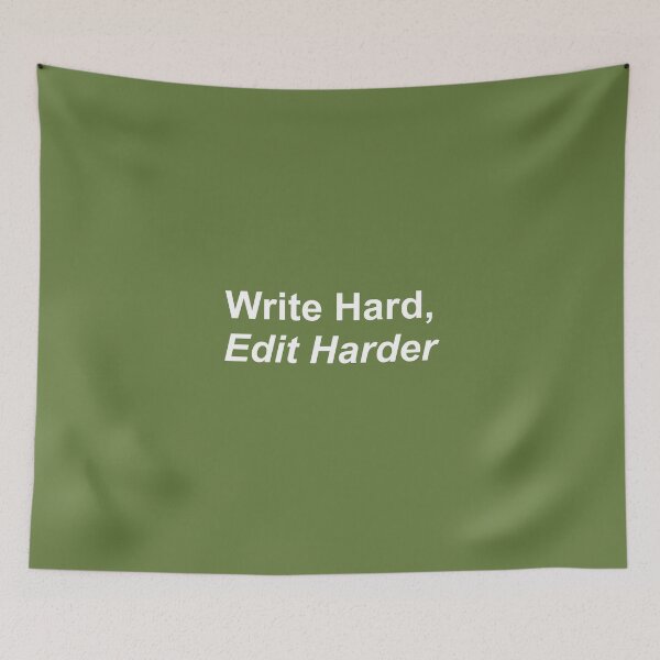 Item preview, Write Hard, Edit Harder Bold White on Military Green designed and sold by TeaRoseWriter.