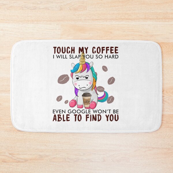 Item preview, Touch my coffee i will slap you so hard even google won't be able to find you designed and sold by MelissasStanley.