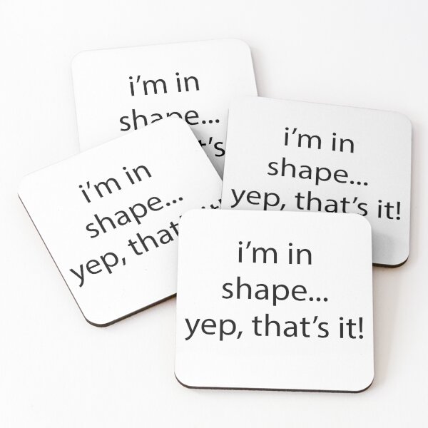 Item preview, i'm in shape.. yep, that's it. designed and sold by kamal8206.