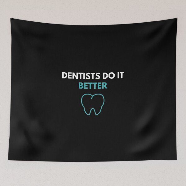 Aperçu de l'œuvre Les dentistes font mieux créée et vendue par JessyDesigns.