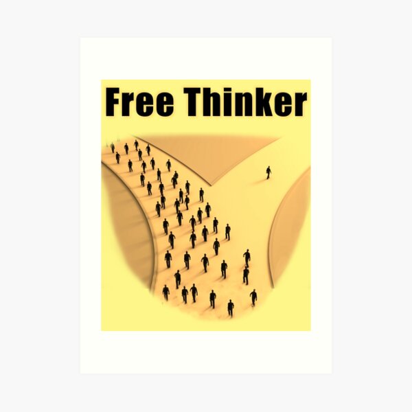 Free Thinker - Don't Follow the Crowd Art Print