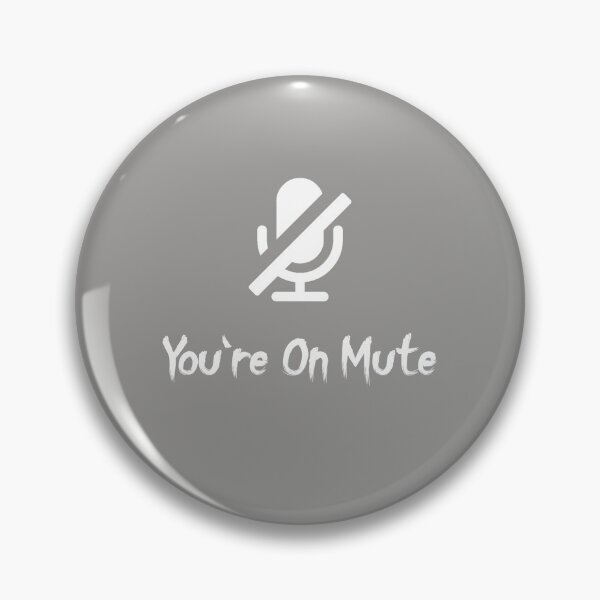 Item preview, You're On Mute, funny gift for Men's, Women, Ladies  designed and sold by abdelhak2005.