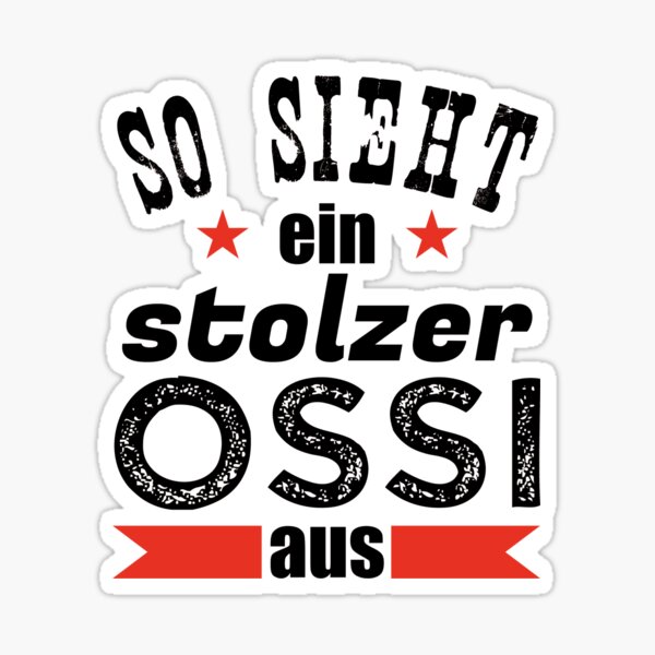 Ostdeutschland Heimatliebe Tradition Ossi' Sticker