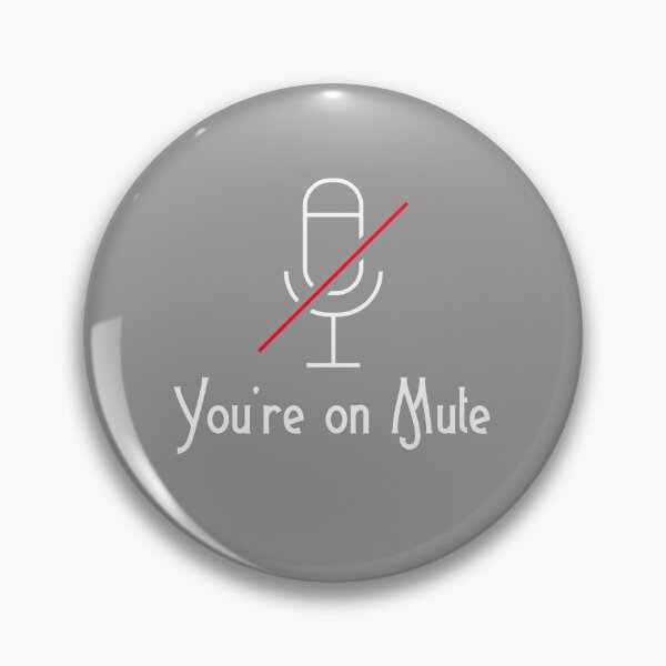 Item preview, You're On Mute, funny gift for Men's, Women, Ladies  designed and sold by abdelhak2005.