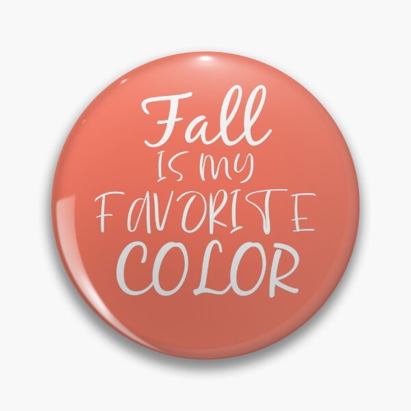 Item preview, Fall Is My Favorite Color : Cute Fall Gift idea For Women's, girls, men's and boys designed and sold by JustGift.