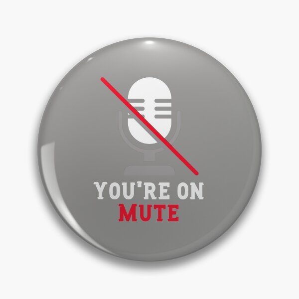 Item preview, You're On Mute, funny gift for Men's, Women, Ladies  designed and sold by abdelhak2005.