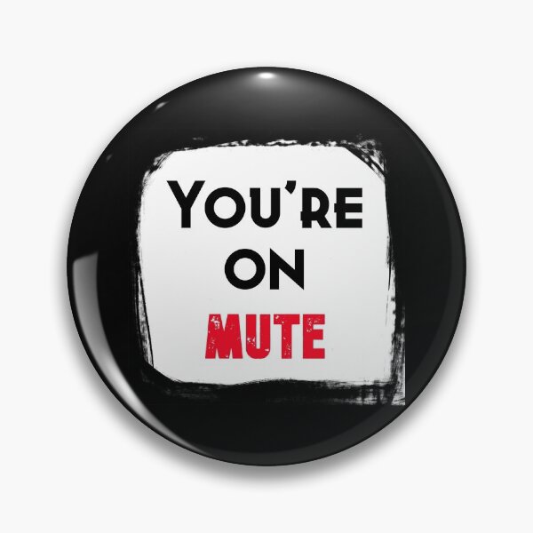 Item preview, You're On Mute, funny gift for Men's, Women, Ladies  designed and sold by abdelhak2005.