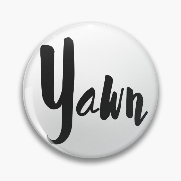 Item preview, Yawn designed and sold by thedailymomfeed.