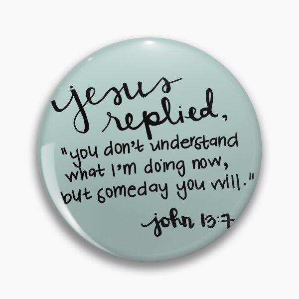Item preview, John 13:7 designed and sold by piperdooley.