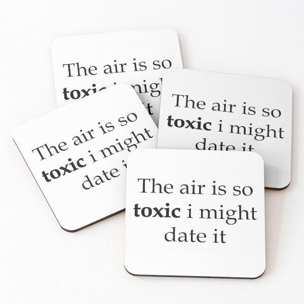 Item preview, The air is so toxic i might date it designed and sold by djal-lk.