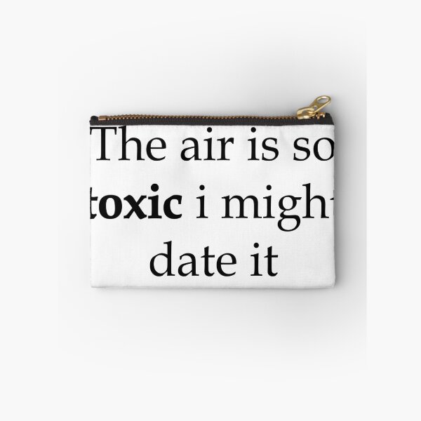 Item preview, The air is so toxic i might date it designed and sold by djal-lk.
