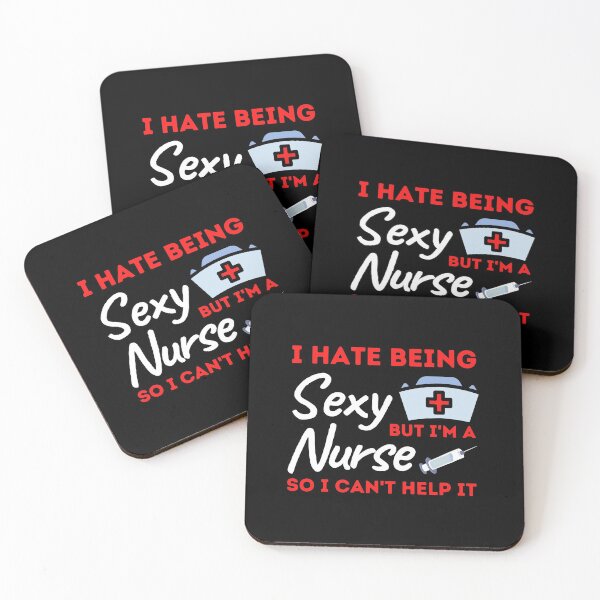 Item preview, I Hate Being Sexy But I'm A Nurse So I Can't Help It designed and sold by bifkee19.