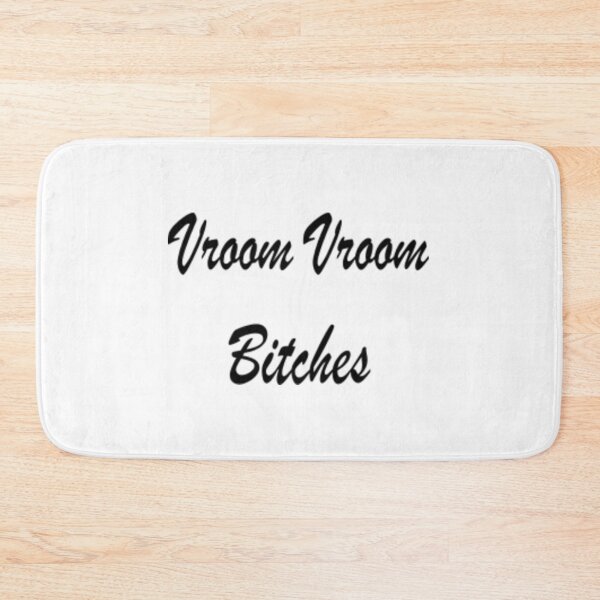 Item preview, Vroom Vroom Bitches designed and sold by Pline88.