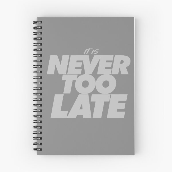Item preview, It’s Never Too Late - Keep Motivated & Positive designed and sold by happiBod.