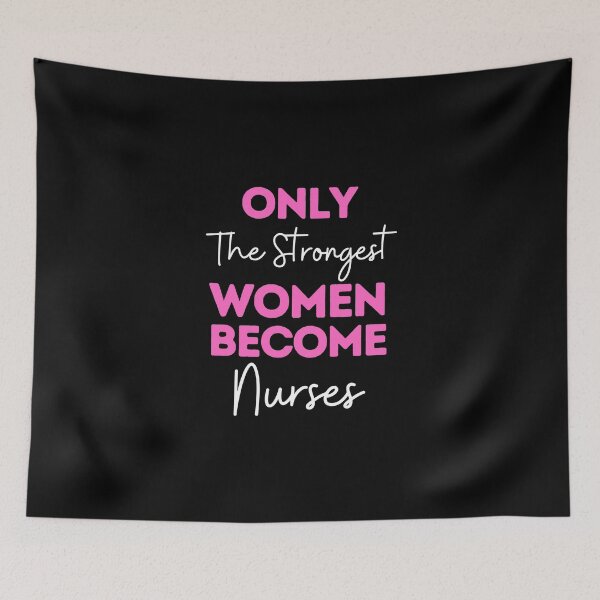 Item preview, Only The Strongest Women Become Nurses designed and sold by bifkee19.
