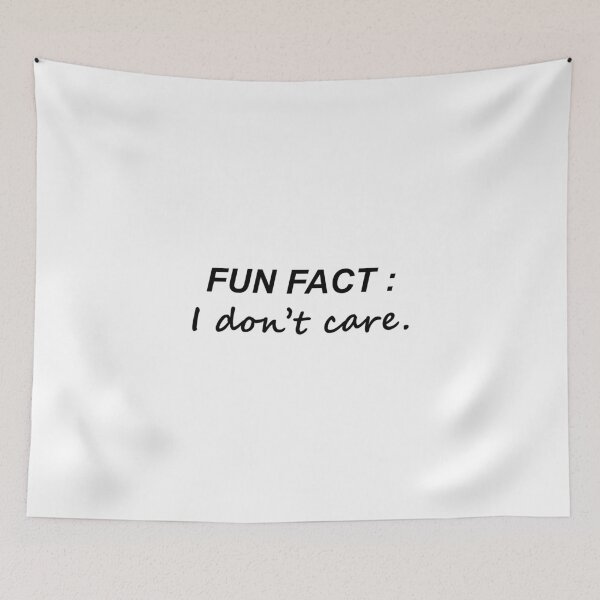 Item preview,  fun fact i don't Care,Gift For Friend, Funny Quotes For Women, Funny Mom gift,  designed and sold by Souna's  Store.