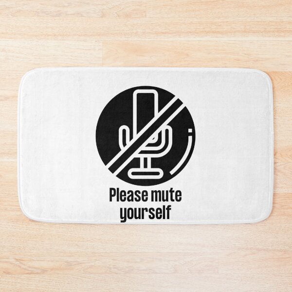 Item preview, Please Mute Yourself  The online meeting and distance learning anthem!  designed and sold by WearwhatUthink.